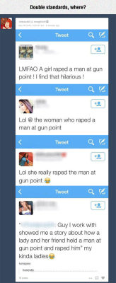 advice-animal:  Somebody Said Double Standards?http://advice-animal.tumblr.com/  20 to 1 all of them call themselves “feminists”.  *inaccurately*  Although to be fair Im sure its slightly possible one of them is just some douchebag who isn’t