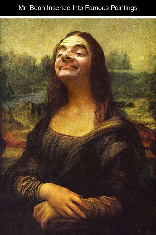 scribblerrigby:  krakenqueen:  tastefullyoffensive:  Mr. Bean Inserted Into Famous Portrait Painting