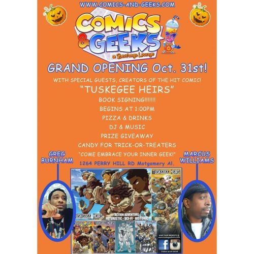 Tuskegee Heirs will be attending the Grand opening for Comics &amp; Geeks a beverage lounge!!! W