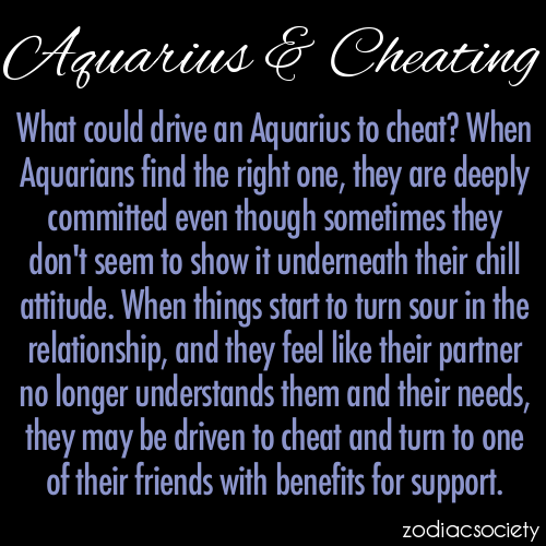 zodiacsociety:  Aquarius & Cheating: This is only astrology, please take it with a grain of salt!  Hmmmm