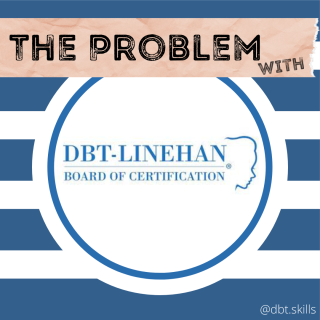 All sides show black text in front of thick horizontal stripes in Dialectical Behavior Therapy (DBT) shade blue. Title slide reads 'The problem with the DBT Linehan Board of Certification'