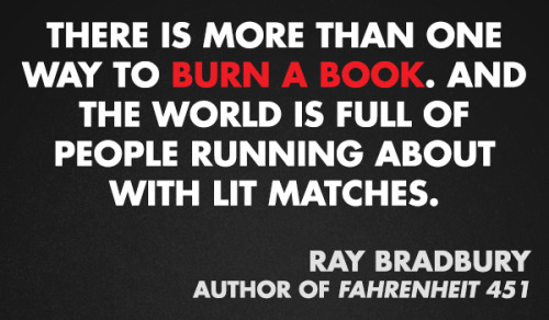 rifflescifi:  “11 Quotes From Authors On Censorship & Banned Books“ (via Buzzfeed) What’s your opinion? Maybe these dangerous books will inspire you… 