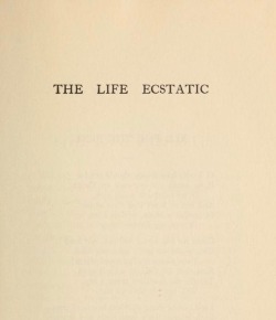 nemfrog:  Title page _The life ecstatic_