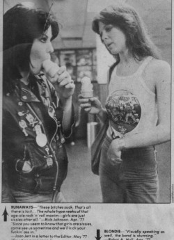 rocknrollwitches:  rocknrollicons-deactivated20151: “These bitches suck. That’s all there is to it… The whole hype reeks of that age-ole rock n’ roll maxim - girls are just sissies after all” - Rick Johnson, Apr. ‘77 “Since you seem to