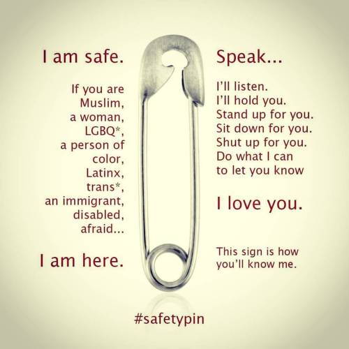 wattsblog1984:  I am safe. I am here. Speak. I love you. #safetypin 