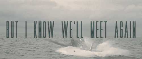 wellclutchmypearls: “We’ll Meet Again”, 1939 Dunkirk (2017), dir. Christopher Nola