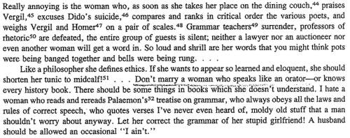 thoodleoo: terpsikeraunos: badmouther: Juvenal’s Satires 6.434-456 describing the kind of woma