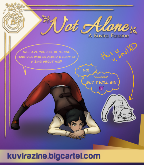 Not Alone: a Kuvira Zine✨NEW ITEMS AVAILABLE✨If you signed up for the mailing list, please read that