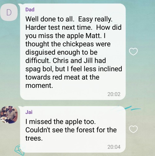 I love this family group chat on viber where we all guess the ingredients in dad’s salads