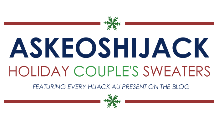 askeoshijack:  The whole collection of my AU Hijack couples and holiday sweaters.