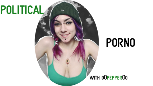 CHECK OUT MY “POLITICAL PORNO” EPISODES HERE+++++Do you steem?Join steemit.com FREEAnd make cryptocurrency for posts, comments and upvotes!xoxoo0pepper0o