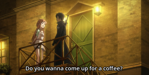 incorrectsaoquotes:Asuna: Do you wanna come upfor a coffee?Kirito: I don’t drink coffee.Asuna: I don