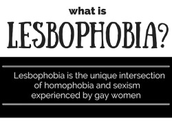 afterellen:  What is Lesbophobia? Lesbophobia