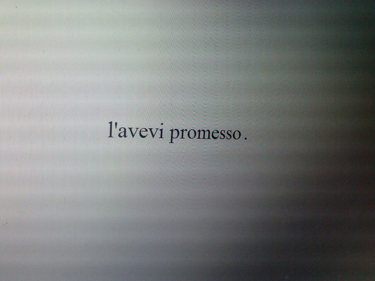 la-ragazza-buia:  e tu ci credi ancora a quelle promesse?