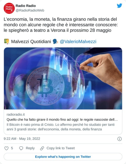 L’economia, la moneta, la finanza girano nella storia del mondo con alcune regole che è interessante conoscere: le spiegherò a teatro a Verona il prossimo 28 maggio  👨‍🏫 Malvezzi Quotidiani 🗣 @ValerioMalvezzihttps://t.co/KdsmO8X31o  — Radio Radio (@RadioRadioWeb) May 19, 2022