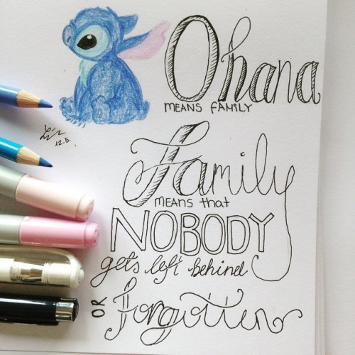 unicornsandrainboows:  Ohana means family 💕 #liloandstitch #disney #disneyquotes #myart #quotes #stitch #ohanameansfamily #familymeansthatnobodygetsleftbehind #orforgotten #disneyliloandstitch #disneyfanart #fanart #sketch #quoteart