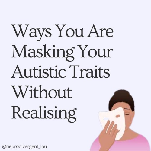 Ways Your Are Masking Your Autistic Traits Without Realizing