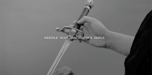laadystoneheart: “Needle was Robb and Bran and Rickon, her mother and her father, even Sansa. Needle was Winterfell’s grey walls, and the laughter of its people. Needle was the summer snows, Old Nan’s stories, the heart tree with its red leaves