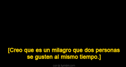 cor-ta:  Un día voy a tener ese milagro también.(Playful Kis.)