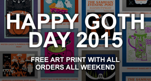 evilsupplyco:In honor of Goth Day (May 22), we are offering a free art print on all orders all weeke