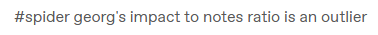 yd12k:definitelynotlazav:protectcosette:doubleca5t:  reallyreallyreallytrying:“average person eats 3 spiders a year” factoid actualy just statistical error. average person eats 0 spiders per year. Spiders Georg, who lives in cave & eats over 10,000