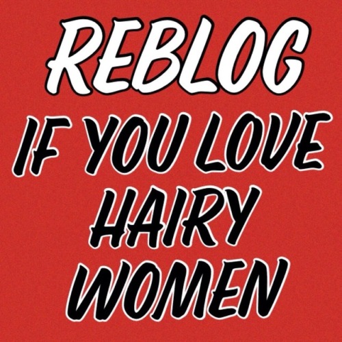 ronniejoe2:  xtrahairyladies:Hairy women are sexy  👍🔥❤️  It’s the truth.