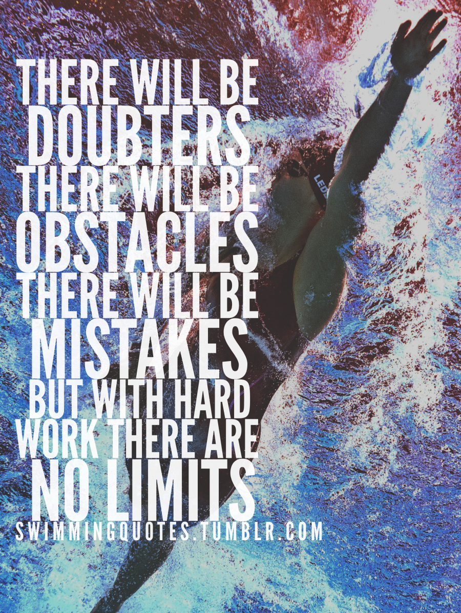 SWIMMING QUOTES on Tumblr: There will be Mistakes. But never let something  stop you from what you want to achieve.