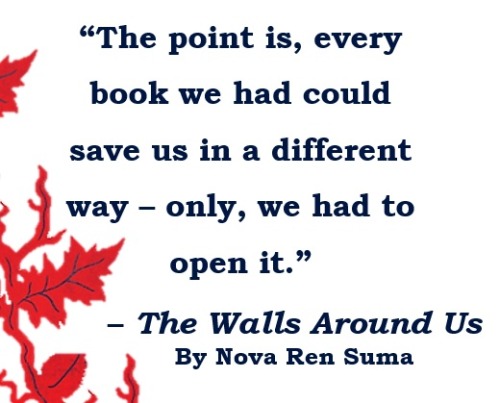 One of our super interns is reading an ARC of The Walls Around Us (job perk) and describes herself as “completely obsessed." So obsessed, in fact, that she pulled this quote and made this amazing little graphic, just because she wanted to.