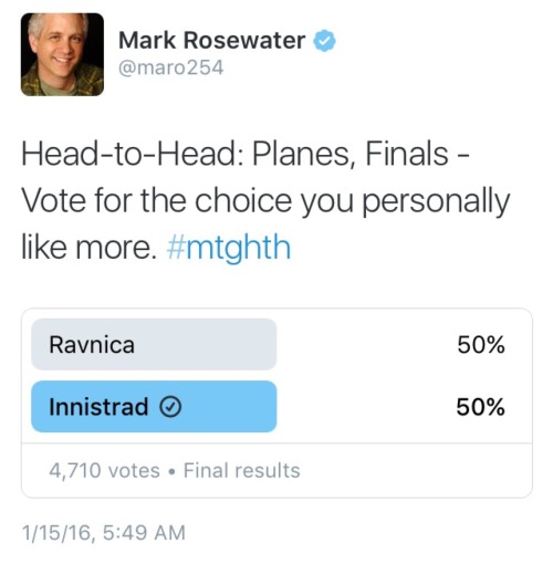 derdoktorsschnabel:flavoracle:Wow, so apparently Innistrad beat Ravnica by only 30 votes in the fina