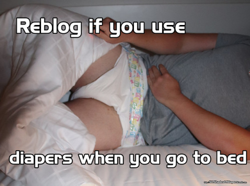 walle1122:  50shadesofdiapers:Reblof if you use diapers when you go to bed   Every night ♥️👍👍😍😍😍