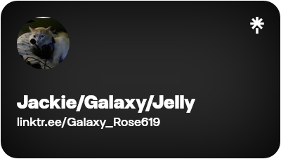 Jackie/Galaxy/Jelly | Instagram, TikTok, Twitch | Linktree