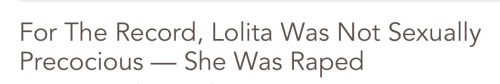 the-courage-to-heal:When I first encountered the literary classic Lolita, I was the same age as the 