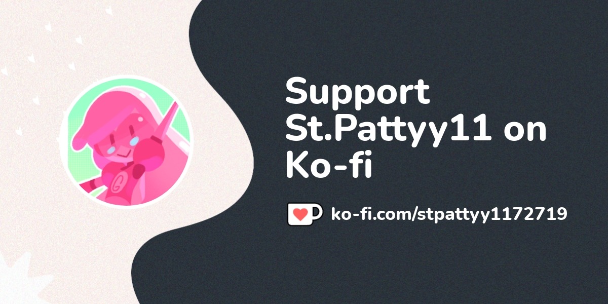 Buy St.Pattyy11 a Coffee. ko-fi.com/stpattyy1172719
