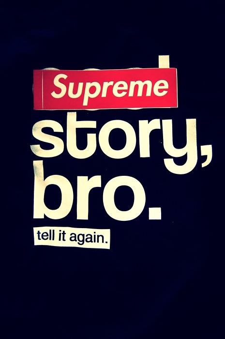 iheartswagdouble:Cool Story Bro, With a Twist! #Supreme