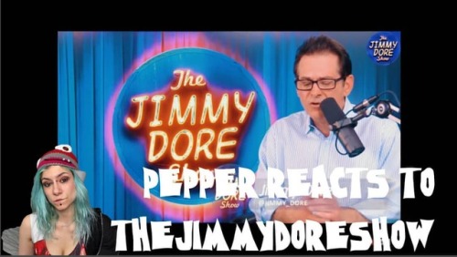 ✊✊✊ PEPPER REACTS TO THEJIMMYDORESHOW ! check out newest #pepperreacts #epsiode on #steemit link on bio! #dlive #news #comedy #jimmydore #thejimmydoreshow #cnn #smear #lefty #independentnews #o0pepper0o #punkrock #politics #canadian