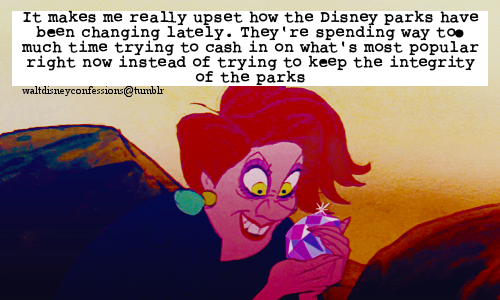 waltdisneyconfessions:  “It makes me really upset how the Disney parks have been changing late