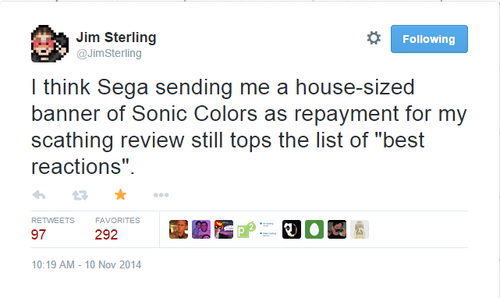 goddessbracelet:goddessbracelet:  Remember when Jim Sterling gave Sonic Colors a really bad review and then SEGA sent him a house-sized banner of Sonic out of spite. First Tweet, Second Tweet  THE SALT IS REAL.  lol giantbomb