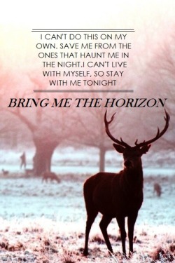 gveenday:  Bring Me The Horizon // Don’t Go (x) 