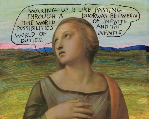 Waking up is like passing through a doorway between the world of infinite possibilities and the worl