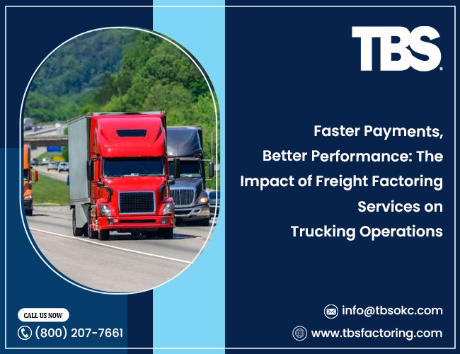 Faster Payments, Better Performance: The Impact of Freight Factoring Services on Trucking Operations – @tbs-factoring on Tumblr