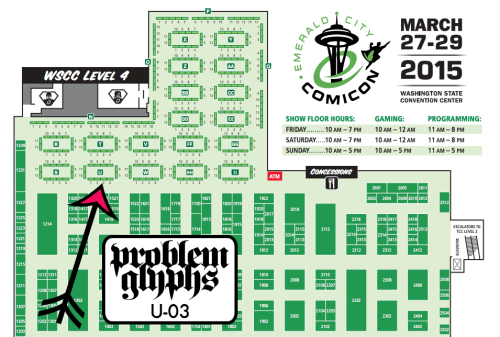 problemglyphs:Here is how to find us at Emerald City Comic Con today! We are at booth U-03 in artist