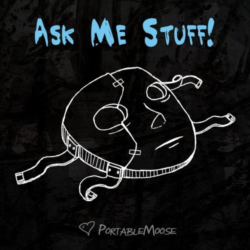 Ask me stuff!  I&rsquo;m gonna collect some fan questions and put together a video of answers, s