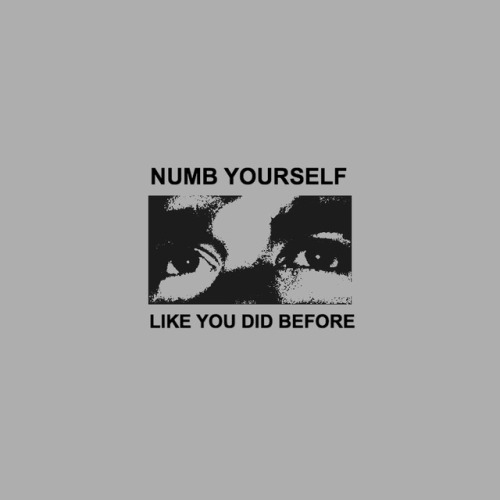 surrealist-lyricist:Numb Yourself - Citizen