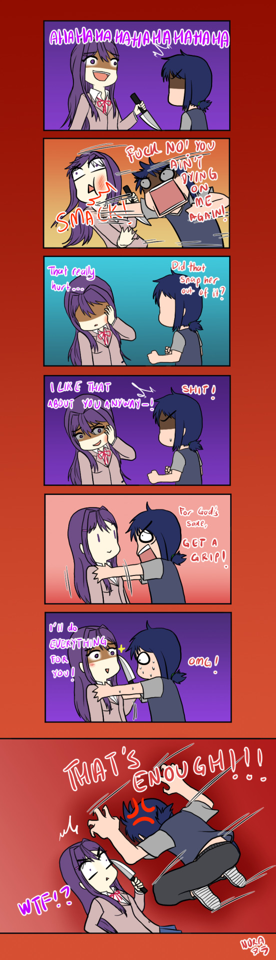 Based on DDLC Mod.
Yuri can be a handful but I’m more than willing to whack her to stop her from killing herself.
By the way, it’s true that MC jumps on Yuri to stop her.
