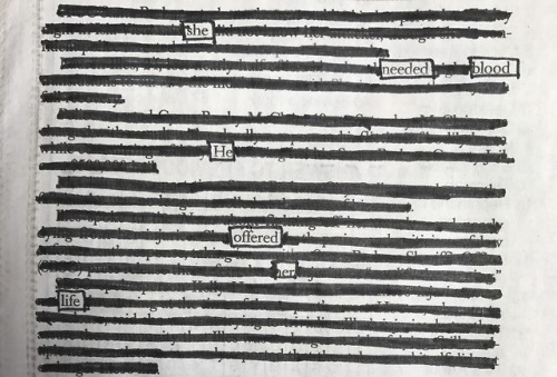 she needed blood,he offered her life.-blackout poetry #1 | (e.l.)