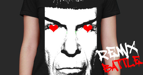 SPOCK TEE Remix Battle ☞ Win 3 Tees!
☞ Remix it, Share it, Most Likes Wins. Enter here