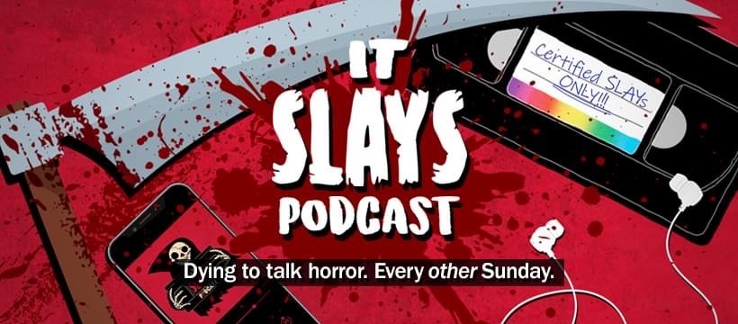 It Slays Podcast 💀🔪🎟 (@ItSlaysPodcast) / X
