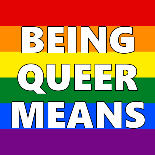 queerlection:[Image description - Images of the rainbow pride flag with the text: BEING QUEER MEANS,