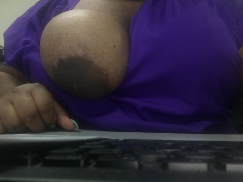 juicydrippy:  at work .. at my desk poppin em out like i cant get caught