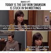 comicgeekscomicgeek:Pour one out for Ron Swanson, stuck in 94 meetings today. 